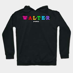 Walter - Power Hoodie